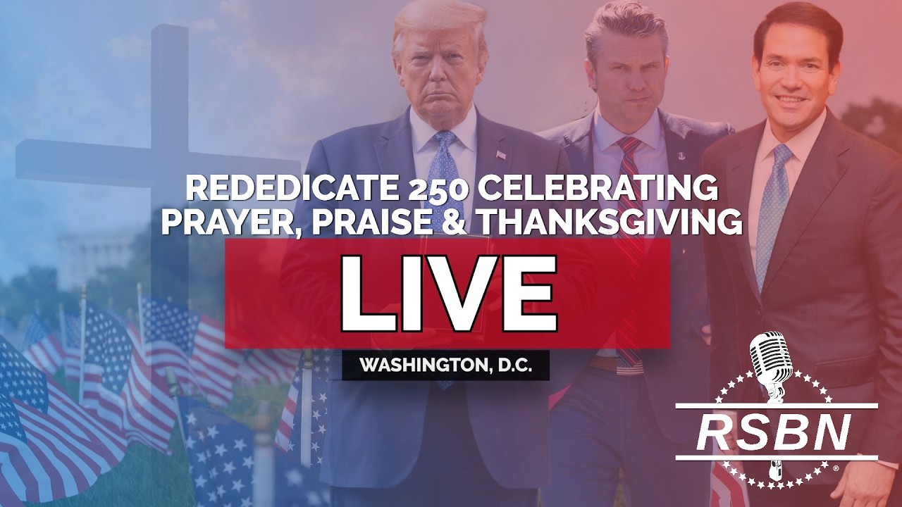 LIVE: Rededicate 250: A National Jubilee of Prayer, Praise & Thanksgiving - 05/17/26