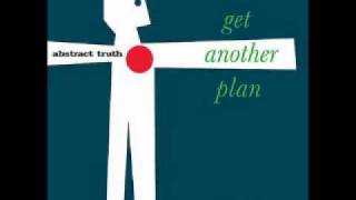 Abstract Truth - Get Another Plan