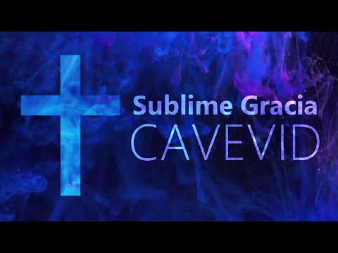 Sublime Gracia - Cavevid