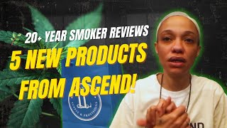 🌿 20+ Year Smoker Reviews: 5 New Products from Ascend! (Flower, Concentrate & Edibles)