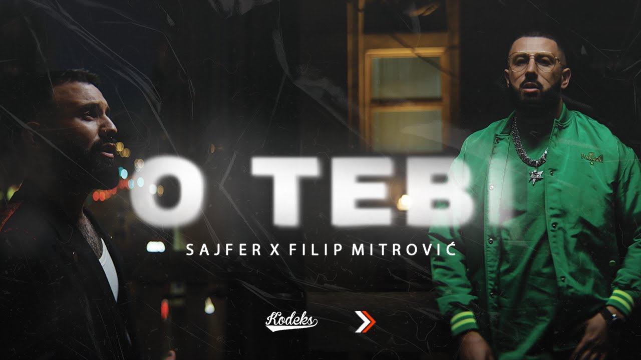 SAJFER - O TEBI feat. FILIP MITROVIC