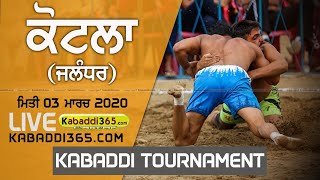 Kotla (Jalandhar) 80 KG Kabaddi Tournament 03 Mar 2020