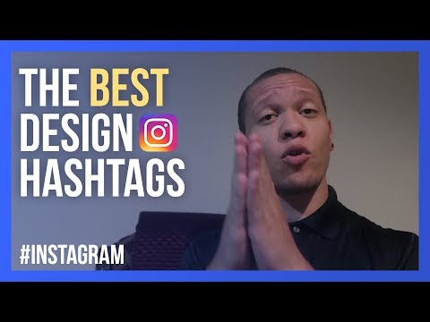 Design Hashtags That Will Help You Grow Your Instagram Account