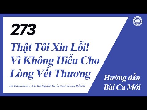 [Bài Ca Mới | Guide] No.273 Thật Tôi Xin Lỗi! Vì Không Hiểu Cho Lòng Vết Thương | HCTDCT
