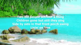 Livin' On Love by Alan Jackson - 1994 (with lyrics)