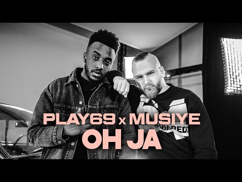 Play69 Oh Ja Feat Musiye