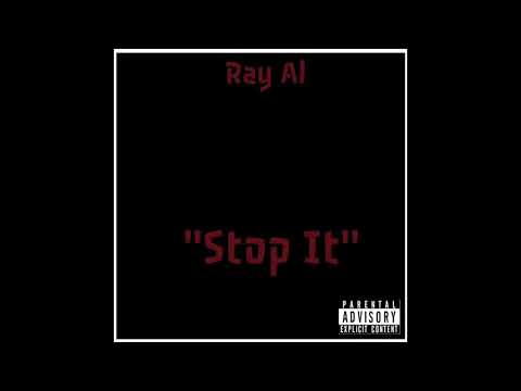 Ray Al - Stop It