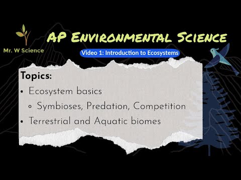 Video 1: Introduction to Ecosystems (APES Unit 1 - Living World)