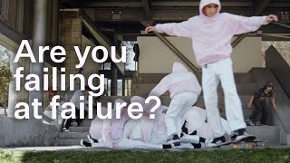 Are you failing at failure?