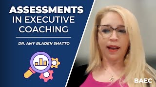 Using Assessments in Your Coaching Practice With Dr. Amy Bladen Shatto | BAEC Interview Series