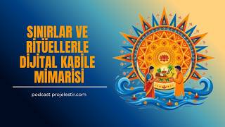 Sınırlar ve Ritüellerle Dijital Kabile Mimarisi: Topluluk İnşası | projelestir.c