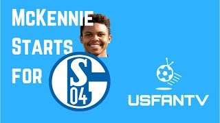 USfanTV: McKennie Starts for Schalke, NASL Sues USSF
