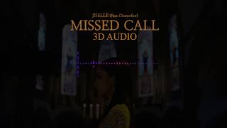 Jiselle 지젤 - Missed Call (Feat. 챈슬러 Chancellor) 3D AUDIO (USE HEADPHONES)