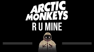 Arctic Monkeys • R U Mine (Upgraded Video) (CC) 🎤 [Karaoke] [Instrumental]