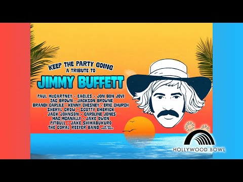 “Workin’ ‘n’ Playin’” Keep the Party Going: A Tribute to Jimmy Buffett at the Hollywood Bowl 4/11/24