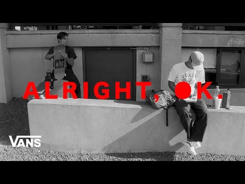 Image for video Vans Skateboarding Presents: Alright, Ok | Skate | VANS