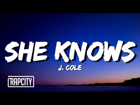 J. Cole - She Knows (Lyrics)