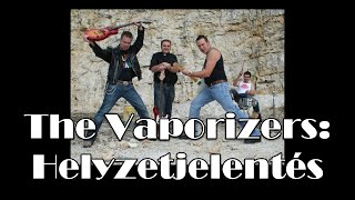 The Vaporizers - Helyzetjelentés (Filter 2010/02/20)