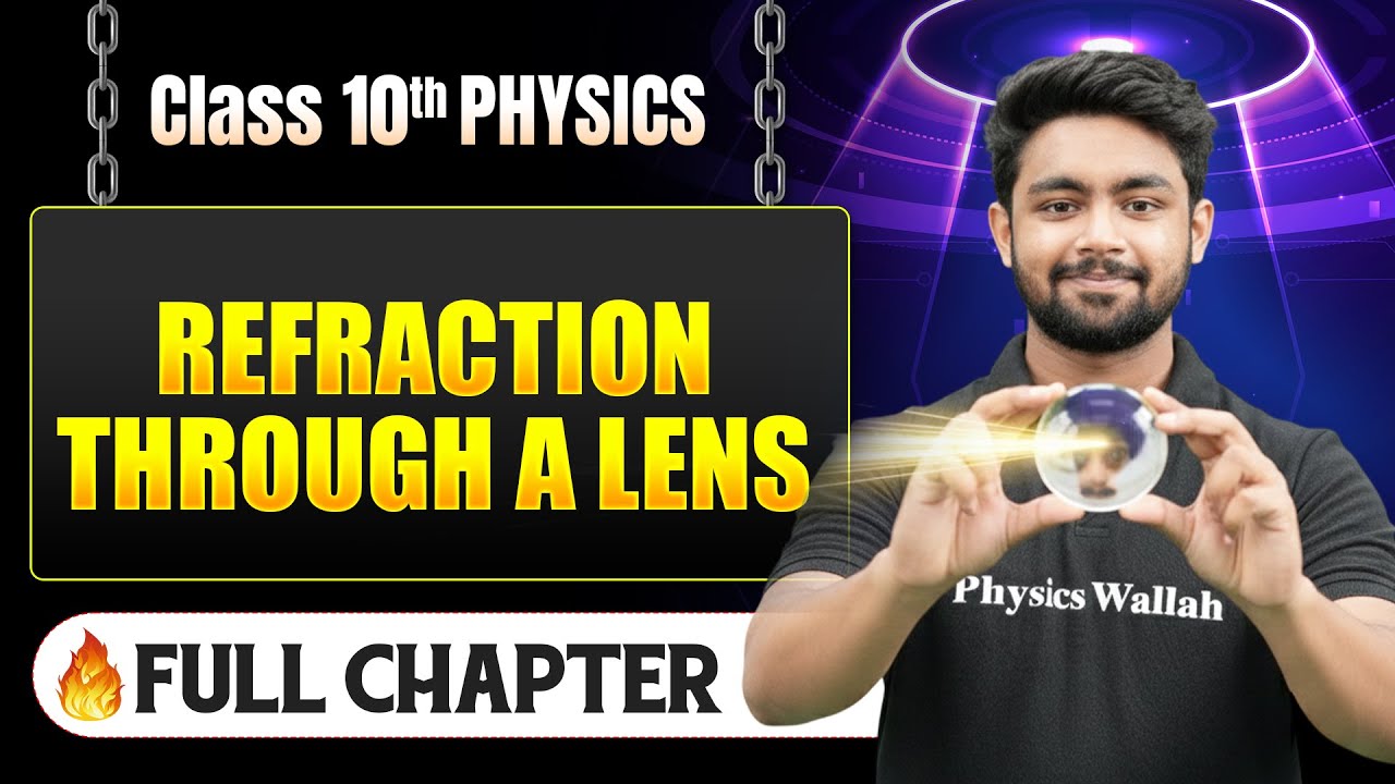 Refraction Through A Lens Complete Chapter in One Shot | Class 10 Physics | ICSE Board | LEGEND 2026