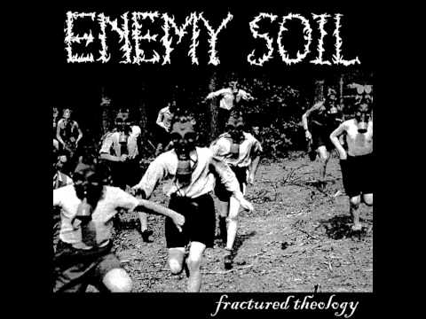 Enemy Soil - Fractured Theology LP [2012] Full