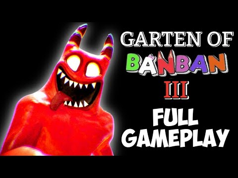Garten Of BanBan 3 | Full GAMEPLAY Walkthrough NO COMMENTARY