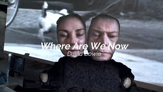 David Bowie - Where Are We Now? (Subtitulada Español / Inglés)