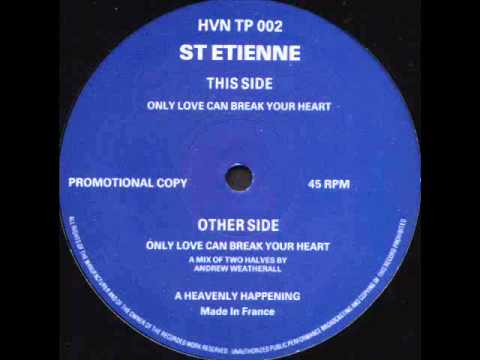 Saint Etienne - Only Love Can Break Your Heart (A Mix Of Two Halves) HQ AUDIO