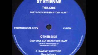 Saint Etienne - Only Love Can Break Your Heart (A Mix Of Two Halves) HQ AUDIO