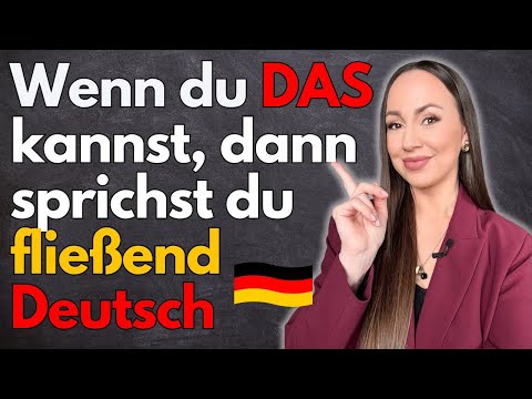 🎯Du sprichst FLIEßEND DEUTSCH, wenn du DAS kannst (Deutsch lernen | learn German)