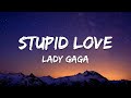Lady Gaga – Stupid Love (Lyrics)
