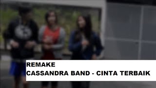 [Remake] Cassandra Band - Cinta Terbaik (Mutiara Bangsa 1)