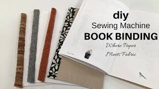 DIY Sewing Machine Book Binding: Paper Meets Fabric