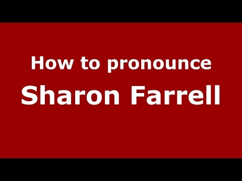 How to pronounce Sharon Farrell (American English/US)  - PronounceNames.com