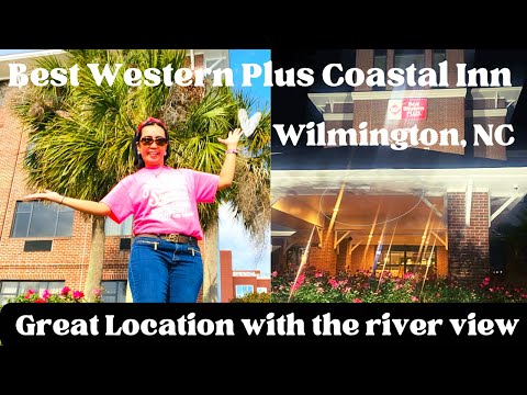 REVIEW BEST WESTERN PLUS COASTLINE INN WILMINGTON, NC