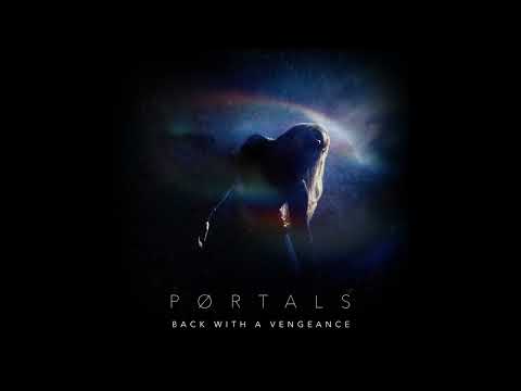 PØRTALS - BACK WITH A VENGEANCE (OFFICIAL AUDIO)
