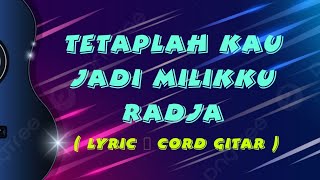Download lagu Tetaplah Kau Jadi Milikku - Radja ( Lyric   Cord Gitar ) mp3