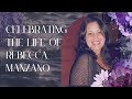 Celebrating the life of Rebecca Manzano