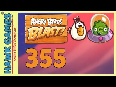 Angry Birds Blast Level 355 - 3 Stars Walkthrough, No Boosters
