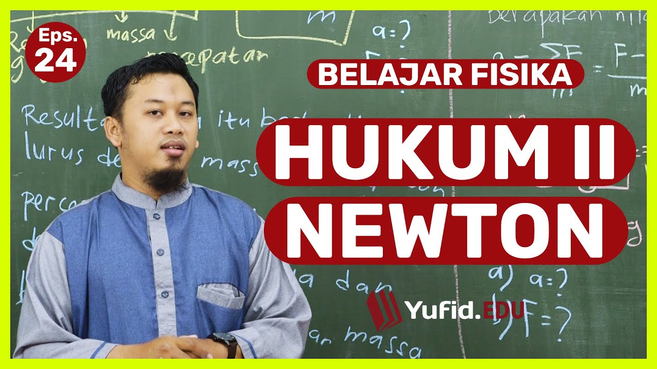 Hukum Newton: Bunyi Hukum Newton 2 dan Rumus Fisikanya (Belajar Fisika SMP Kelas 8) - Kak Hasan