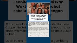 Sebelum Menikah dengan Justin Hubner, Jennifer Coppen Nikmati Momen Sahabat yang Sangat Istimewa