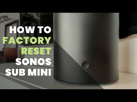 How to Factory Reset Sonos Sub Mini