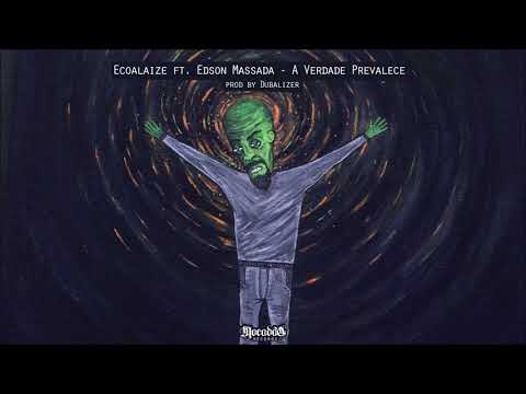 Ecoalaize - A verdade prevalece - Feat. Edson Massada