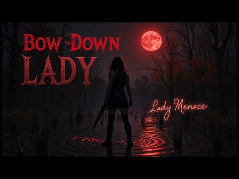 Bown Down to Lady Menace