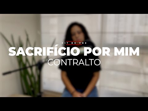 SACRIFÍCIO POR MIM | Kit de Voz - Contralto
