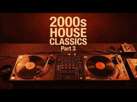 2000s House Classics Part 3 | Classic House Vinyl Mix