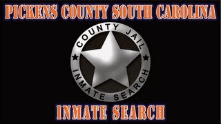 Pickens County Detention Center SC Inmate Search