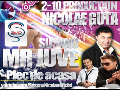 Nicolae Guta si Play AJ - Plec de acasa  (Mr Juve & Susanu)