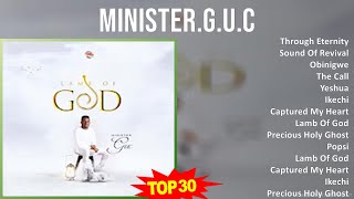 M i n i s t e r . G . U . C 2024 MIX Full Album ~ Top Religious Music