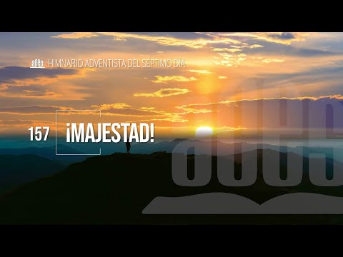 Himno 157 - ¡Majestad! - Himnario 2023