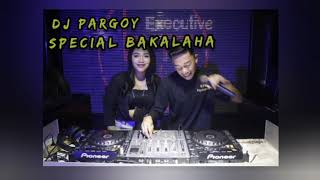 Download lagu DJ PARGOY||SPECIAL BAKALAHA||ARLAN_HD mp3